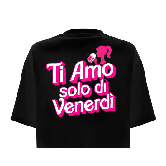 T-Shirt Love Crop Nera Ti Amo solo di Venerdì