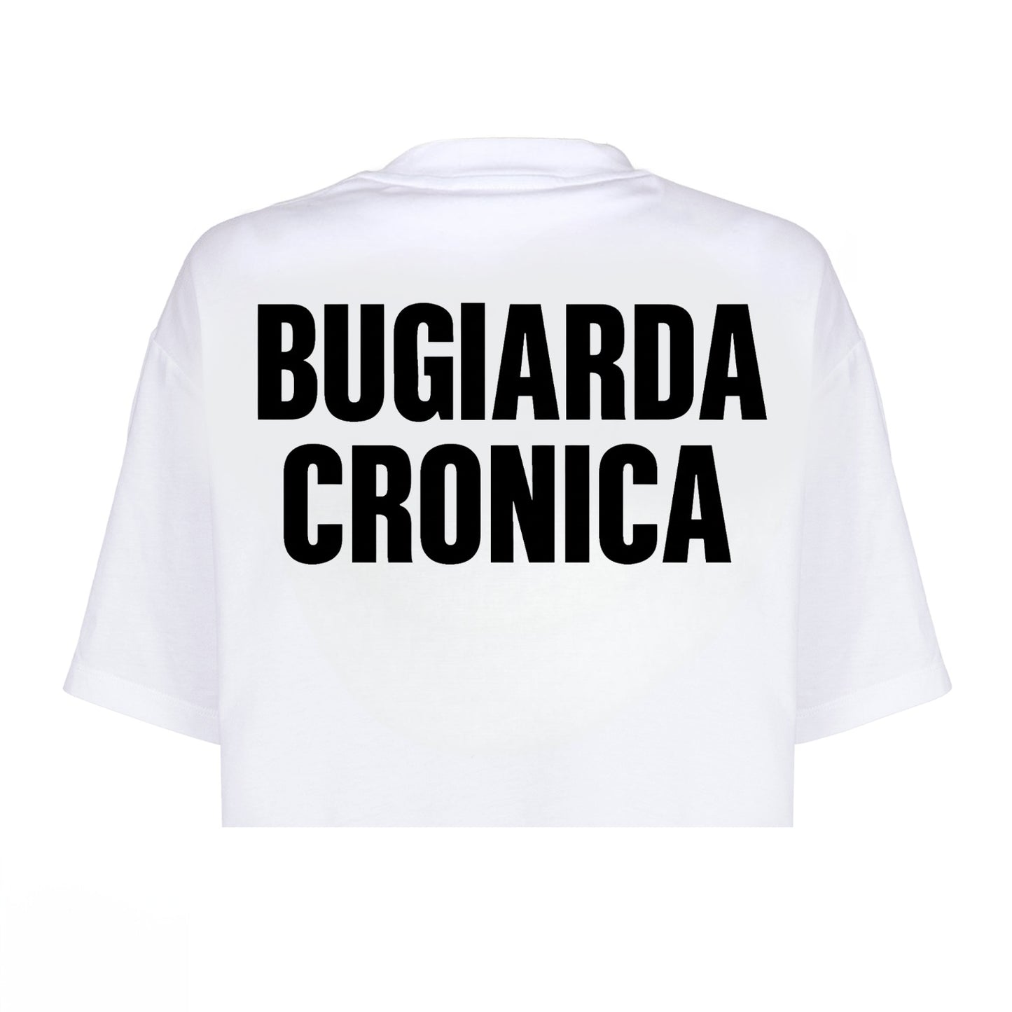 T-Shirt CROP bianca BUGIARDA CRONICA